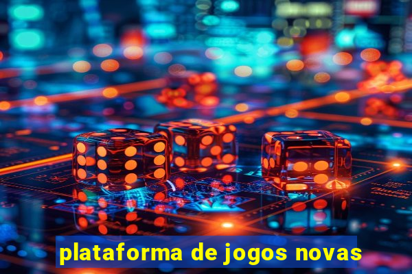 plataforma de jogos novas